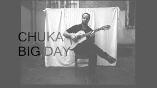 Chuka - Big Day