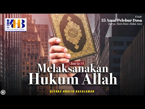 35 Sin-Wrecking Deeds #14: Implementing Allah's Laws - Khalid Basalamah