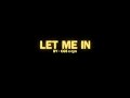 Let Me In By Cg5 X Cyn Lyrics