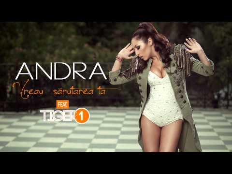 Andra - Vreau Sarutarea Ta