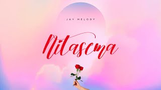 Jay Melody - NITASEMA (Official Lyrics)