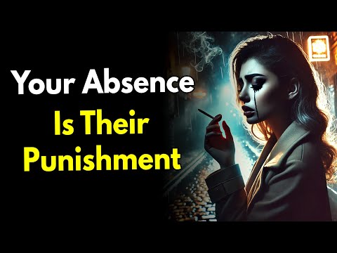Your Absence Is Their Punishment ~Stoic Mindset