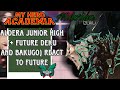 ALDERA JUNIOR HIGH FUTURE BAKUGO AND DEKU REACT TO FUTURE MHA REACTION VIDEO