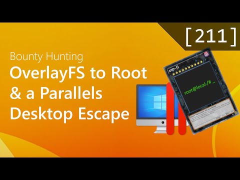 211 - OverlayFS to Root and Parallels Desktop Escapes [Bug Bounty Podcast]