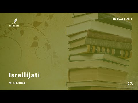 ISRAILIJATI - Mukadima #27 - dr. Zijad Ljakić