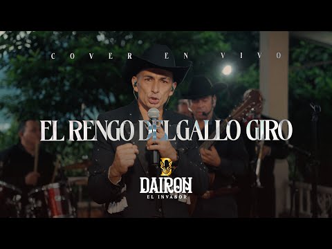 DAIRON EL INVASOR - El Rengo del Gallo Giro