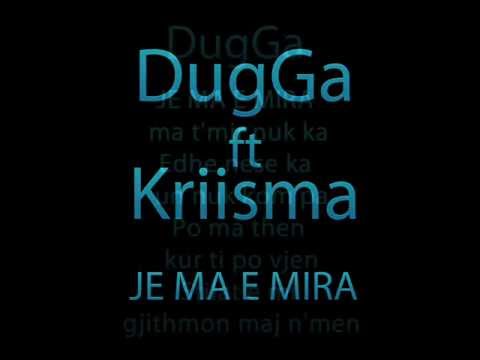 DugGa feat.Kriisma - Je Ma e Mira
