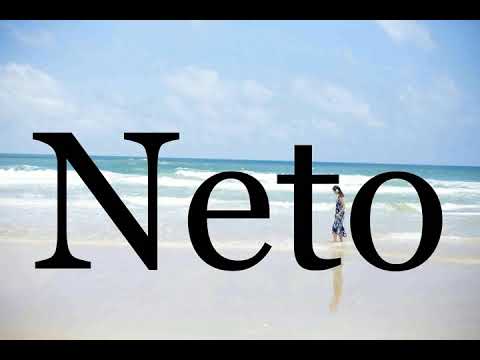 How To Pronounce Neto🌈🌈🌈🌈🌈🌈Pronunciation Of Neto