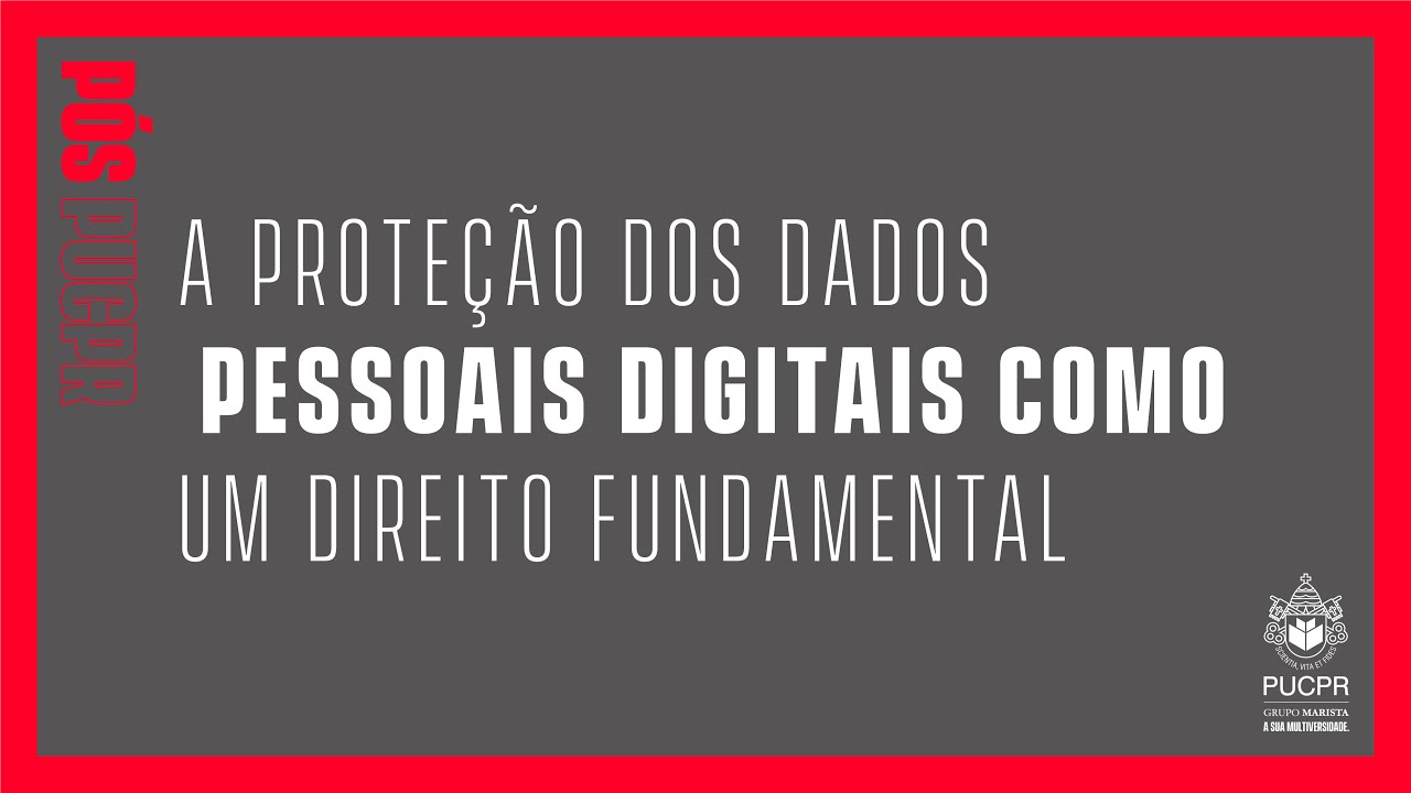 A proteção dos dados pessoais digitais como um direito fundamental