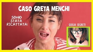 CASO GRETA MENCHI - Sono stata ricattata!