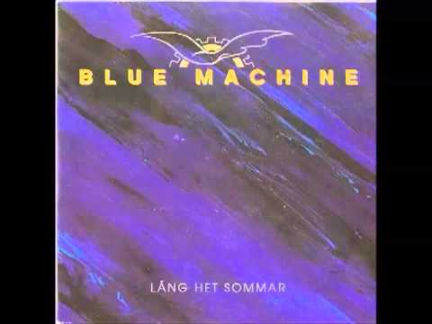 Blue Machine - Lång Het Sommar (1990)