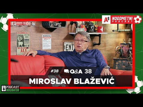 A1 Nogometni Podcast #38 Q&A 38 - Ćiro Blažević