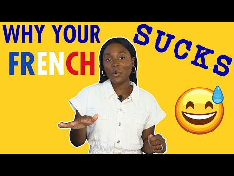 Why your French pronunciation sucks - 3 tips to improve your French accent