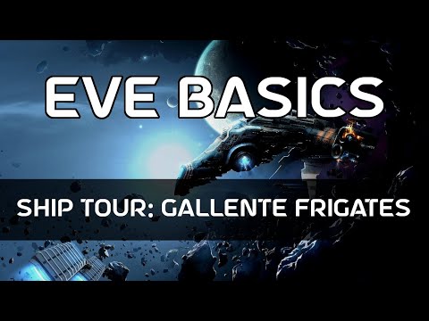 EVE Basics 17 - Ship Tour: Gallente Frigates