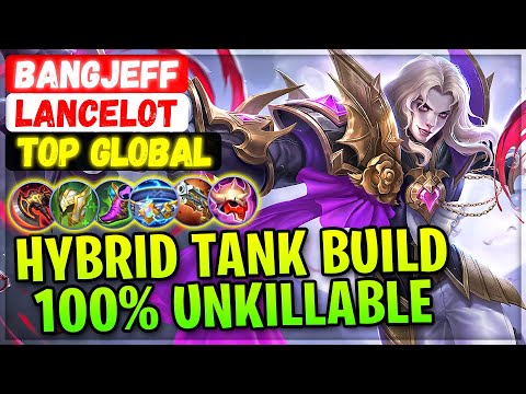 Hybrid Tank Meta Build, 100% Unkillable Lancelot [ Top Global ] BANGJEFF Lancelot - Mobile Legends