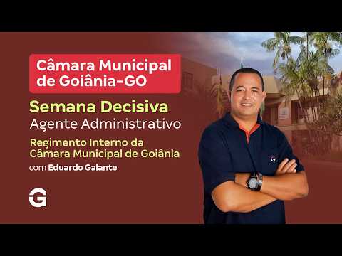 Concurso Câmara de Goiânia | Semana Decisiva: Regimento Interno