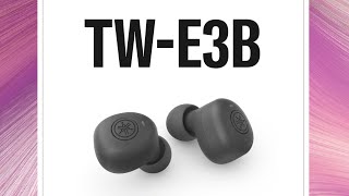 Video 0 of Product Yamaha TW-E3B True Wireless Headphones