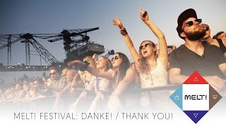 MELT! Festival 2014: DANKE / THANK YOU! | official aftermovie