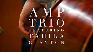 AMP Trio feat. Tahira Clayton