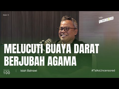 Melucuti Buaya Darat Berjubah Agama ft. Islah Bahrawi with Andini Effendi ep.100