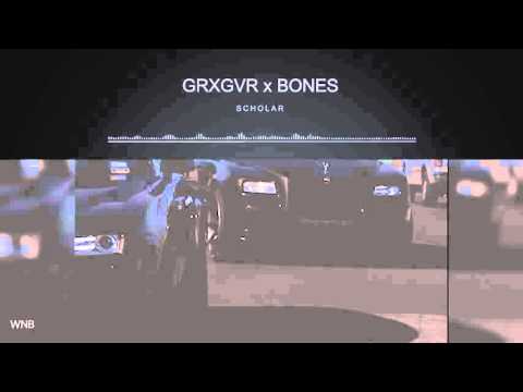 GRXGVR x BONES - SCHOLAR | WnB