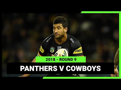 NRL 2018 | Penrith Panthers v North Queensland Cowboys | Full Match Replay | Round 9