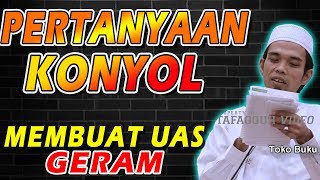 Download lagu PERTANYAAN KONYOL, Mebuatn UAS Marah | Tanya Jawab Ustad Abdul Somad, Lc., MA mp3