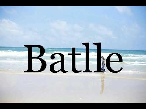 How To Pronounce Batlle🌈🌈🌈🌈🌈🌈Pronunciation Of Batlle