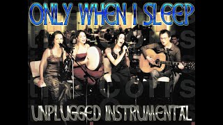 Download lagu The Corrs - Only When I Sleep (UNPLUGGED Instrumental Mix) mp3 Download lagu The Corrs - Only When I Sleep (UNPLUGGED Instrumental Mix) mp3