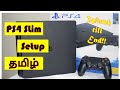 How to Setup PS4 Slim - Tamil|PS4 Setup with TV|PS4 Complete setup guide Tamil|Detailed PS4 Setup