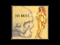 The Bates - She's mine 