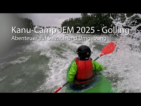 Kanu-Camp JEM 2025 - Golling - Abenteuer auf Salzach und Umgebung