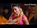 Soul Of Doctor 1 HOUR EXTENDED BGM