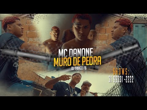 Mc Danone - Muro de pedra ( Clipe Oficial) Dj Thiago Fb