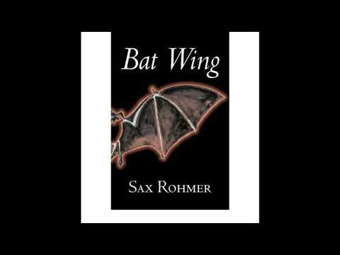 Bat WingRohmer, Sax, by Sax Rohmer — free full audiobook