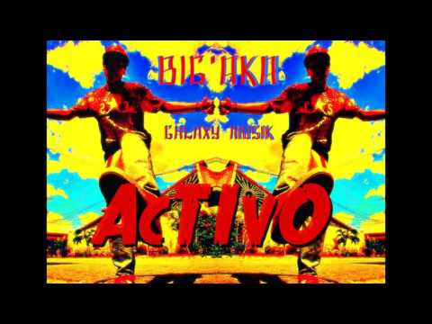Big'Aka - Activo [Prod.Galaxy Musik]
