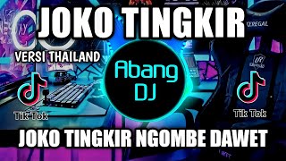 Download lagu DJ JOKO TINGKIR NGOMBE DAWET REMIX VIRAL TIKTOK TE... mp3