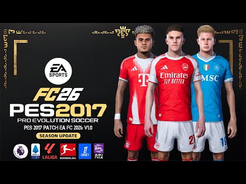 BEST PATCH EA FC 2026 FOR PES 2017 UPDATE SEASON 2025/26