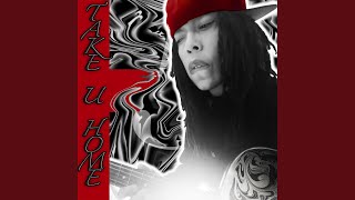 TAKE U HOME
