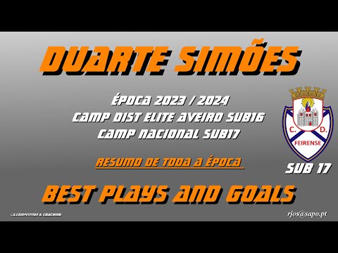 Duarte Simões BEST PLAYS AND GOALS 2023 2024 RESUMO. CD FEIRENSE DISTR ELITE AVEIRO SUB16...