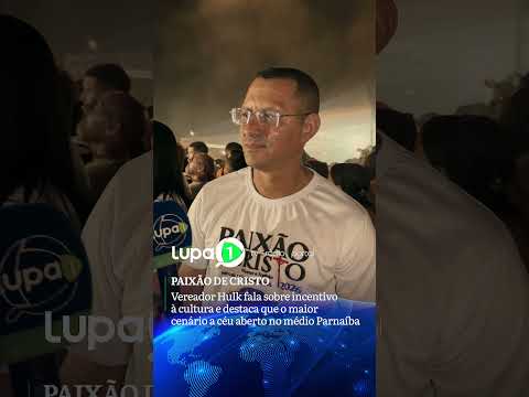 MIGUEL LEÃO: Vereador Hulk fala sobre incentivo à cultura e destaca que o maior cenário a céu aberto