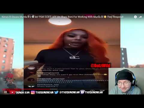 Demon Kam Reacts to Kenzo B Disses Murda B D💀ds! Then GOES OFF On Shani Boni For Working With Mu...