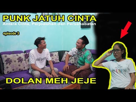 film-pendek-riyanto-husnooohh-punk-jatuh-cinta-eps-3-dolan-meh-jeje