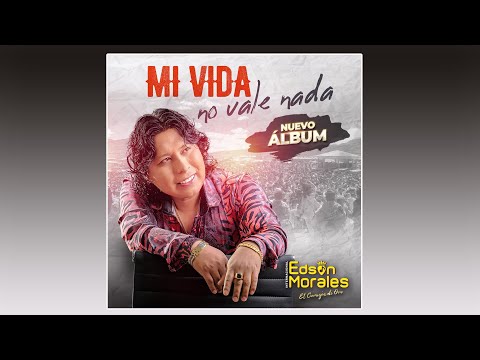 Mi vida no vale nada  - Live - Edson Morales - 2021 (Oficial)
