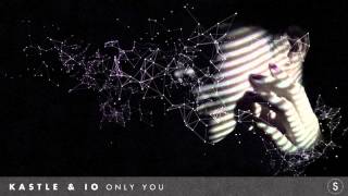 Kastle & iO - Only You
