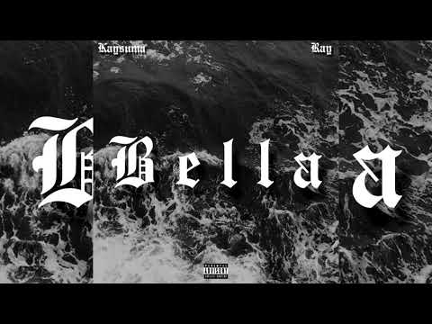 Kaysuma - Bella ft. Ray (Audio)