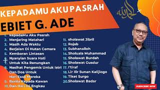Download lagu ALBUM RELIGI - EBIET G. ADE - KEPADAMU AKU PASRAH FULL ALBUM TERBAIK mp3