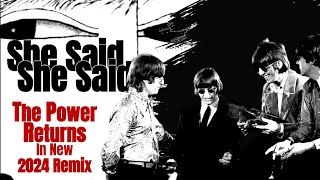 The Beatles &#39;SHE SAID SHE SAID&#39; From Lost Energy To New Synergy In New 2024 Remix