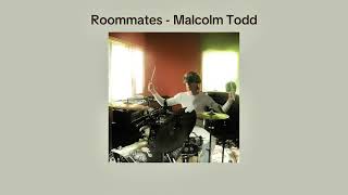 [Lyrics + Vietsub] Roommates - Malcolm Todd