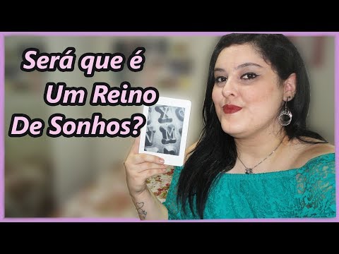Será que é Um Reino de Sonhos?